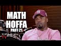 Math Hoffa & Vlad Argue Over Taxstone & Troy Ave Beef that Ended with Banga Dead (Part 21)