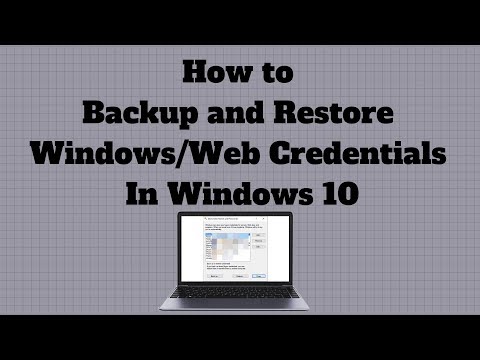 How to Backup and Restore Windows/Web Credentials In Windows 10