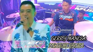 GERRY MAHESA -MELODI CINTA -MSG MUSIC -FT FARIS KENDANG