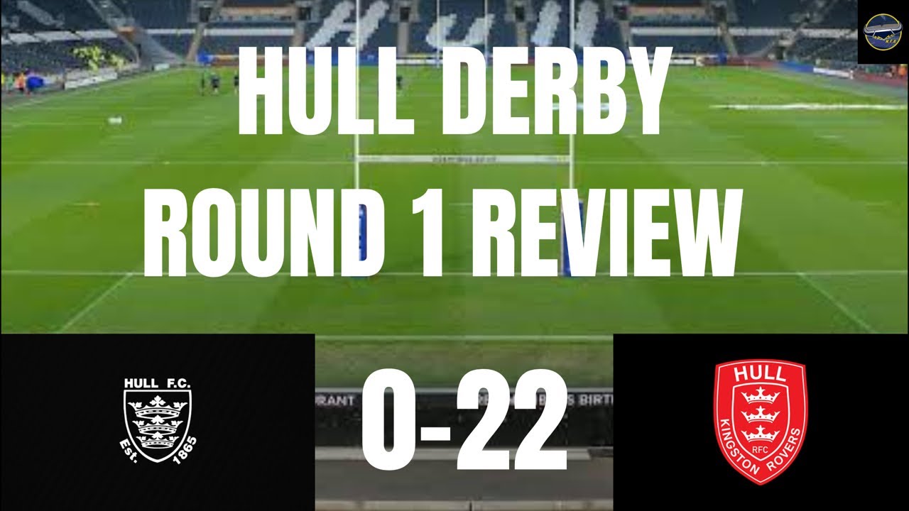 HULL FC VS HULL KR ROUND 1 REVIEW ROVERS DOMINATE YouTube