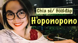 HO'OPONOPONO  Ý NGHĨA THỰC SỰ/ TẠI SAO BẠN ÁP DỤNG KHÔNG CÓ KẾT QUẢ? / HƯỚNG DẪN THỰC HIỆN