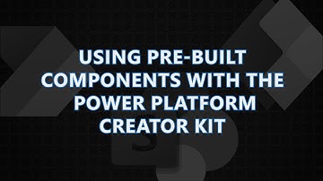Using Pre-Built Components in Power Apps | Power Platform Creator Kit Tutorial