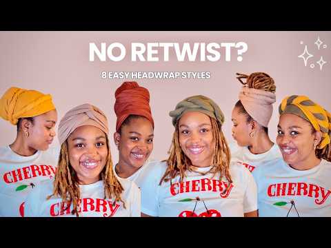 8 Easy Headwrap Styles for Locs | No Retwist Needed