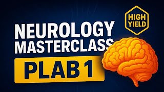 PLAB 1 Neurology Masterclass 2025 Part 1  High Yield NEURO for PLAB  Most Tested Exam Topics