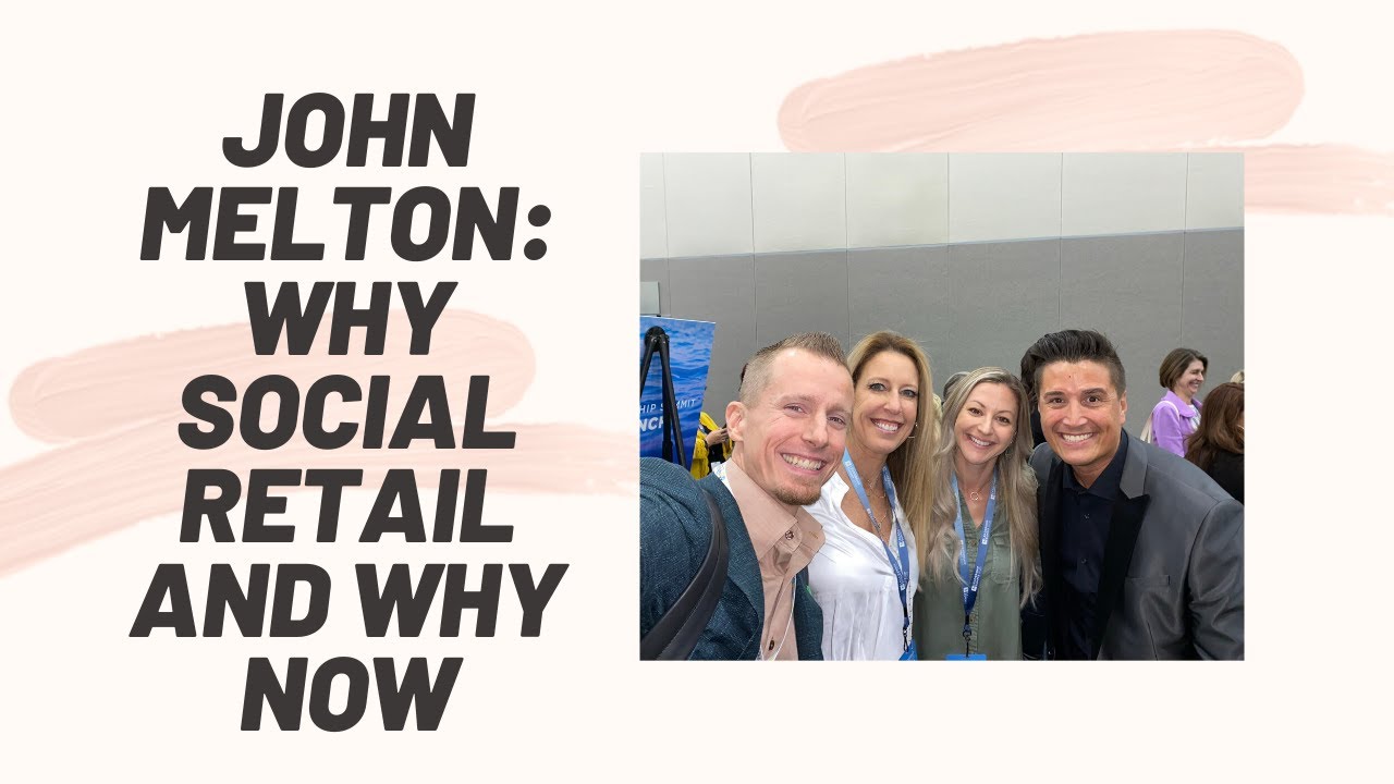 My Interview with THE John Melton! WHY Social Retail and why NOW