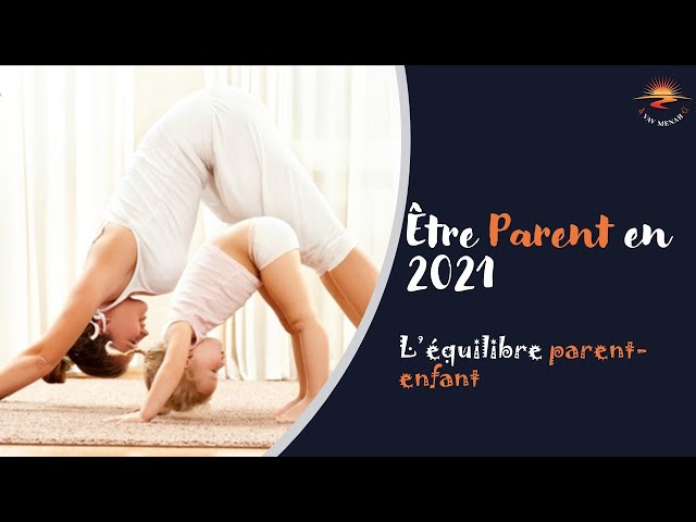 Evolution de la Parentalité : du Parent 2.0 au 2.1