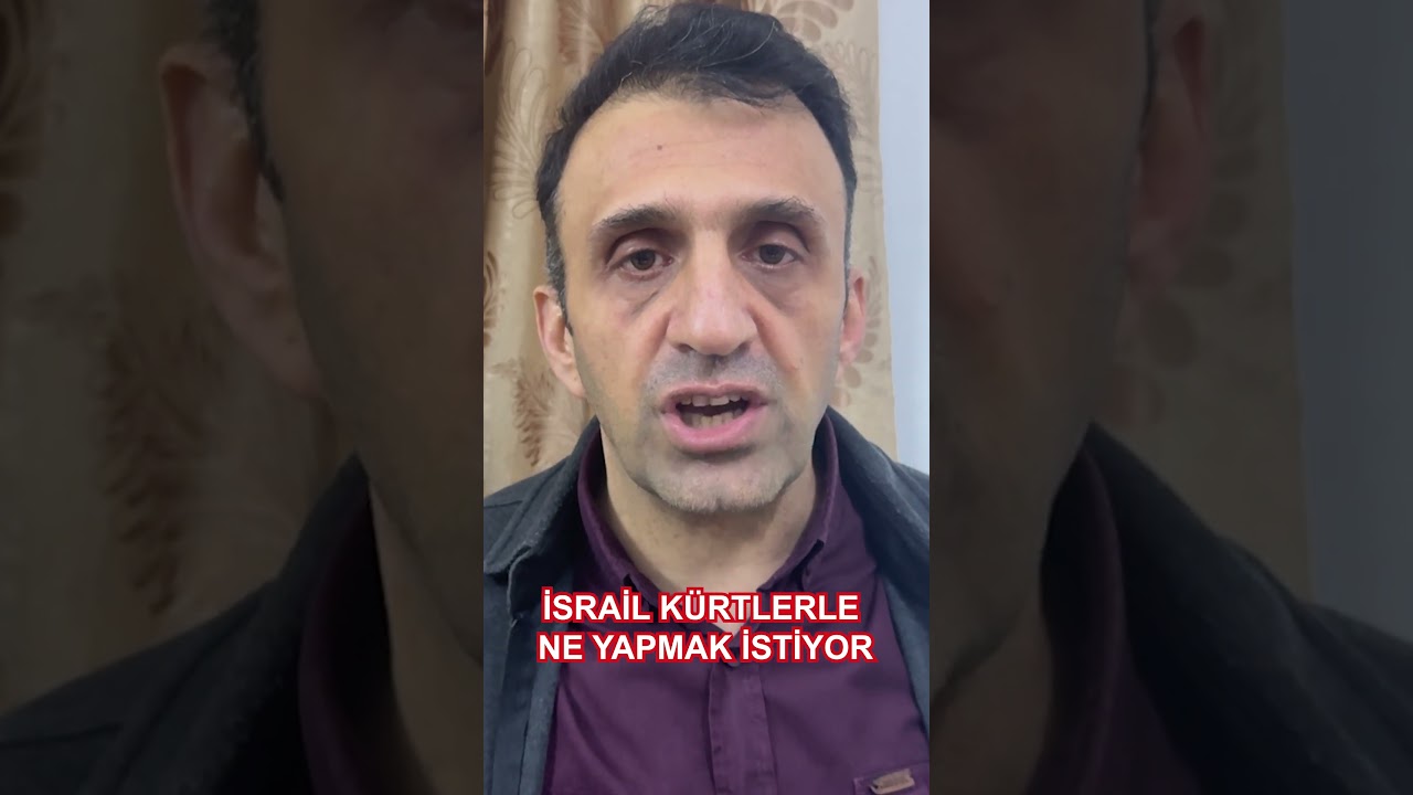 İSRAİL KÜRTLERLE NE YAPMAK İSTİYOR? 