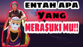 ENTAH APA YANG MERASUKIMU BUROK & SINGA DEPOK