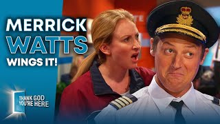 Merrick Watts Is The WORST Pilot! | Thank God You're Here