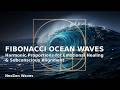 Fibonacci Ocean Waves Harmonic Proportions for Emotional Healing and Subconscious Alignment