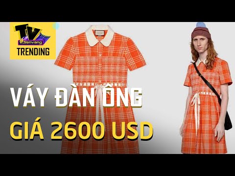 Video Hãng Gucci mở bán váy dành cho đàn ông với giá 2.600... - youtube