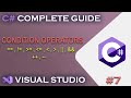 C# LESSONS | Condition Operators ( Equal, Not Equal, Less Than, Greater Than and More) #7