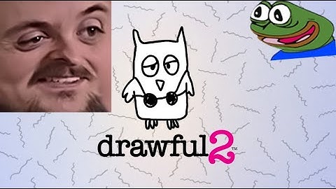 Forsen Plays Drawful 2 with Streamsnipers