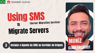 Huawei Cloud - Tutorial - SMS (Server Migration Service) - #3   Instalar o Agente do SMS no Servidor