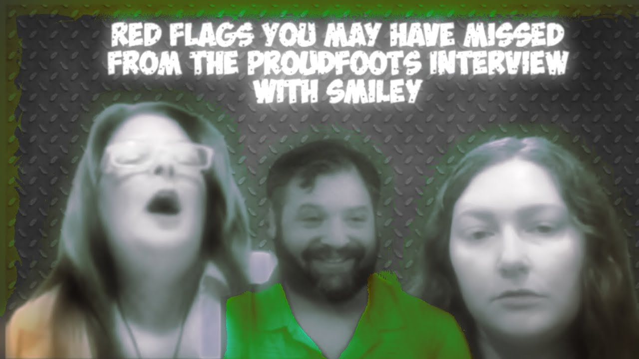 🎌Red Flags From The Proudfoots Interview With Smiley 20 Minutes Of Hour 2🎌