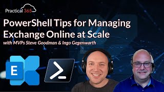 PowerShell Tips for Managing Exchange Online at Scale