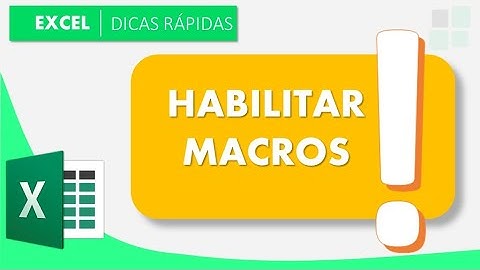 Ativar Macros no Excel 2010, 2013, 2016 e Office 365