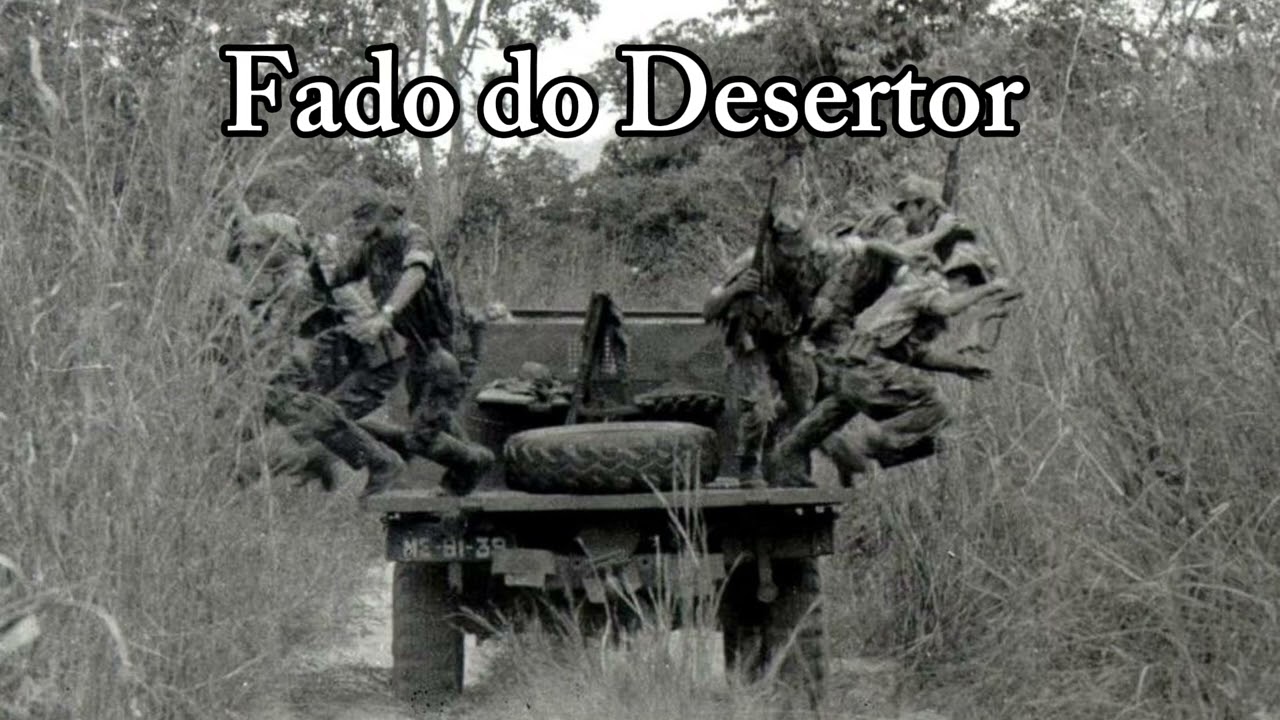 Fado do Desertor (Música da Guerra do Ultramar)