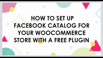 How to Set Up Facebook Catalog for your WooCommerce Store with a Free Plugin