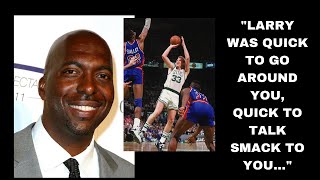 John Salley: Larry was quick to go around you, quick to talk smack to you...😀
