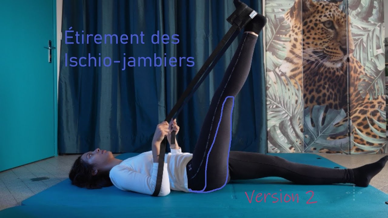 P28 - Dos 101.2 - Étirements Ischio-jambiers / Chaîne Post version 2 ...