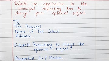 Write an application to the principal requesting him to change your optional subject | English