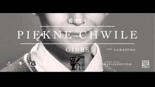 11. Kali Gibbs - Piękne Chwile feat. Lukasyno chords