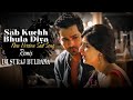 Sab Kuchh Bhula Diya Old Hindi New Version Sad Song Remix DJ SURAJ BULDANA