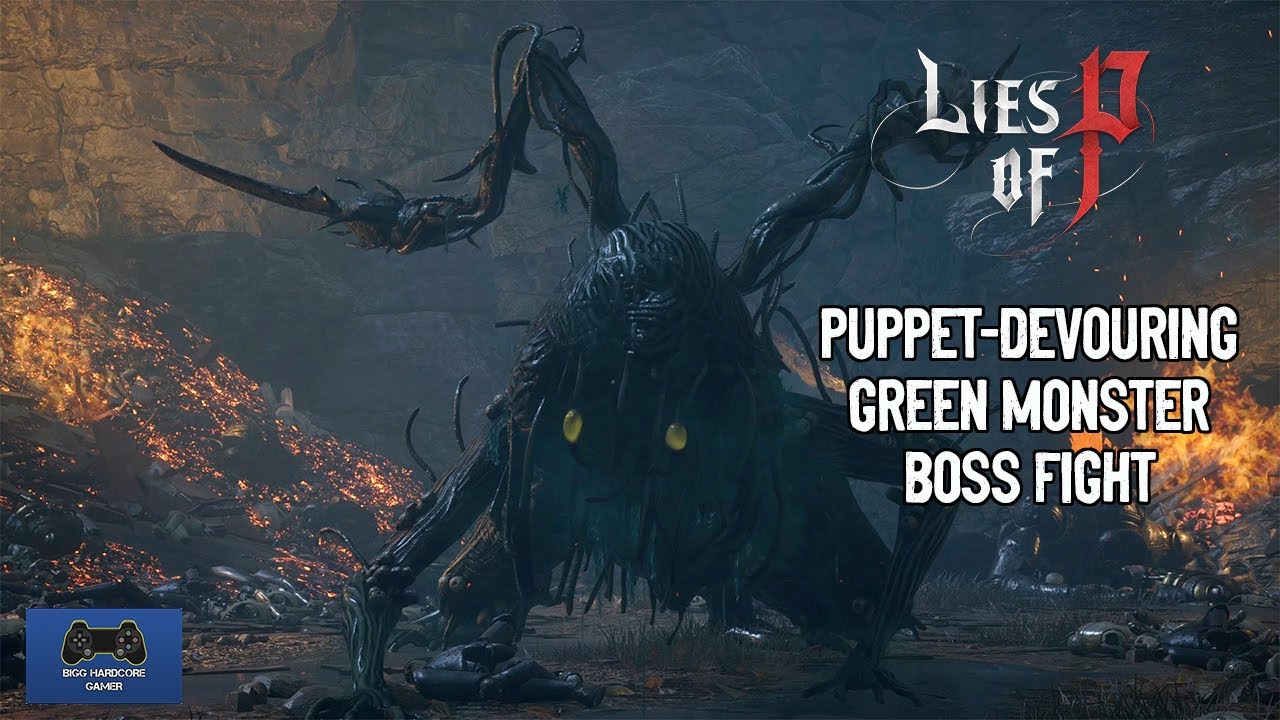 How to Defeat the Puppet-Devouring Green Monster in Lies of P