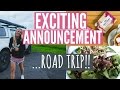 Exciting Announcement + Road Trip Adventures | DAY IN THE LIFE