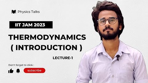 Thermodynamics | Introduction | L-1 | IIT JAM, CUET And Others | Physics Talks |