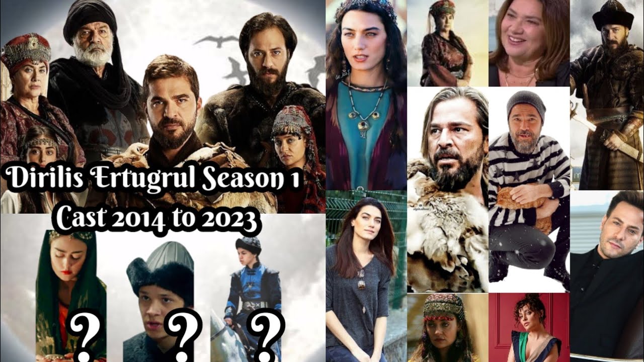 Dirilis Ertugrul Season 1 Cast then and Now/Dirilis Ertugrul Actors in