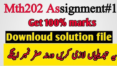 Mth202 Assignment 1 solution 2022 with file