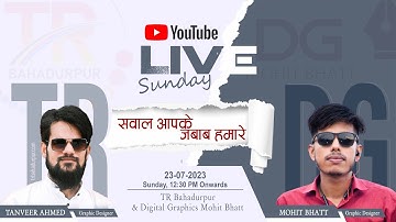 Digital Graphics Mohit Bhatt Live With @TRBAHADURPUR  TR Bahadurpur