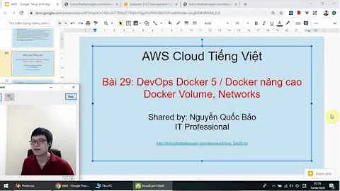 Bài 29: DevOps Docker 5 / Docker Volume, Networks docker nâng cao