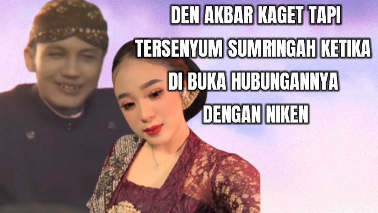 Den akbar Kaget tapi senyum