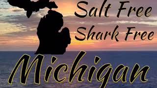 Salt Free, Shark Free Michigan #Puremichigan