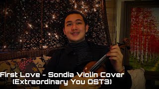 Extraordinary You OST3「First Love (by Sondia)」Violin Cover