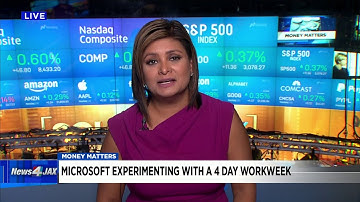 Money Matters: Microsoft experiments with 4 day workweek