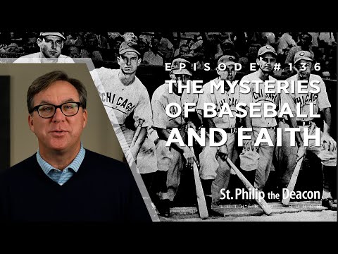 Episode 0136 - The Mysteries Of Baseball And Faith