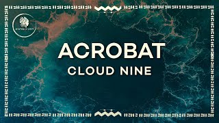 Acrobat — Cloud Nine (Extended Mix) [SIRIN138]