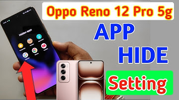 How to hide apps in Oppo reno 12 pro 5g/Oppo reno 12 pro 5g me app hide setting kaise kare,app hide