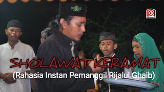 SHOLAWAT KERAMAT  ( Rahasia instan pemanggil Rijalul Ghaib )