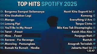 Top Hits Spotify Indonesia 2025 🎵 | Lagu Santai Viral Tiktok🎧 | Lagu Viral & Trending Terbaru