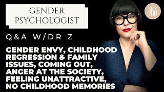 Q A Gender Envy Childhood Regression Family Issues Coming Out Anger at the Society More
