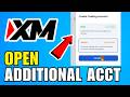 How To Open Additional Account In XM (2026) (Complete Guide)