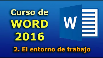 Curso de Word 2016. 2. El entorno de trabajo. Tutorial completo en español. Desde básico a avanzado