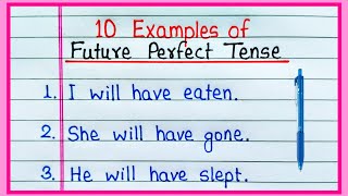 10 Examples of Future Perfect Tense | Future Perfect Tense Sentences | Future Perfect Tense Examples