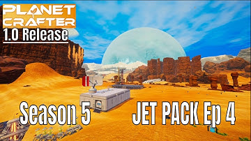 Planet Crafter 1.0 Season 5 Ep 4 JETPACK DAY Plus Launch Platform And Grass