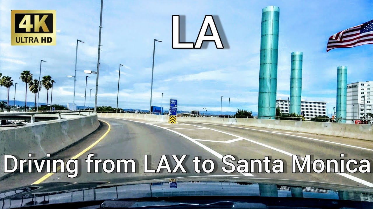 [4K] Driving From Lax Airport To Santa Monica